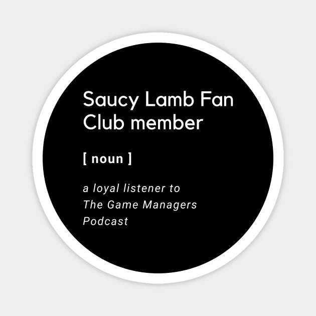 The Game Managers Podcast Saucy Lamb Club Definition Magnet by TheGameManagersPodcast